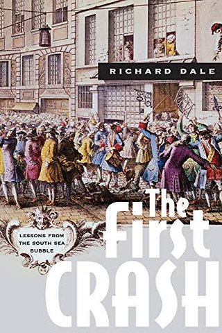 The First Crash – Lessons from the South Sea Bubble