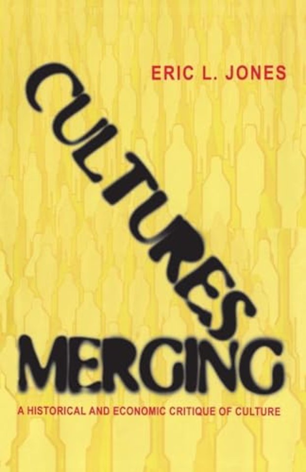 Cultures Merging – A Historical and Economic Critique of Culture