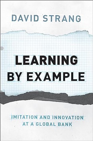Learning by Example – Imitation and Innovation at a Global Bank