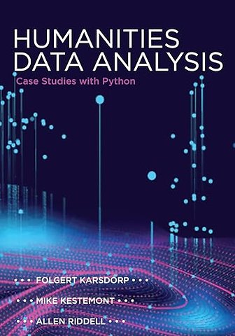 Humanities Data Analysis – Case Studies with Python