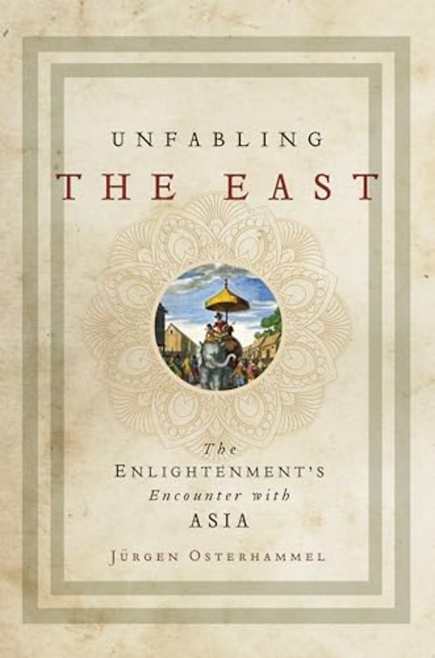 Unfabling the East – The Enlightenment`s Encounter with Asia
