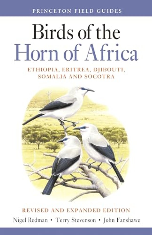 Birds of the Horn of Africa – Ethiopia, Eritrea, Djibouti, Somalia, and Socotra – Revised and Expanded Edition
