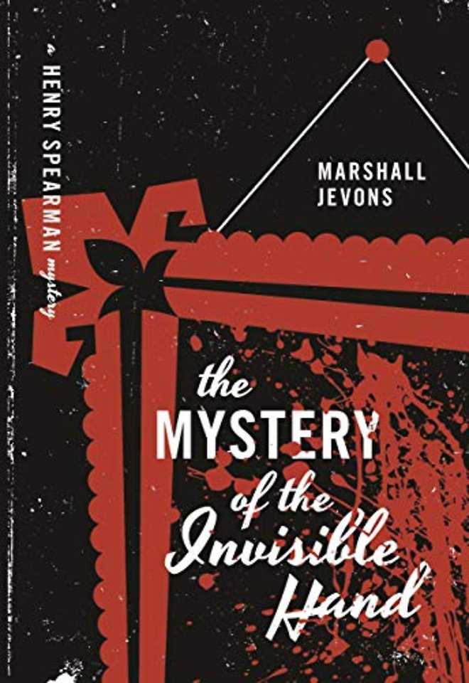 Mystery of the Invisible Hand – A Henry Spearman Mystery