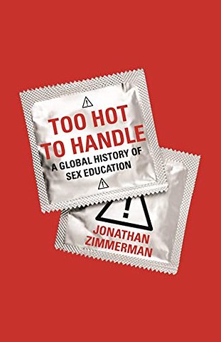 Too Hot to Handle – A Global History of Sex Education