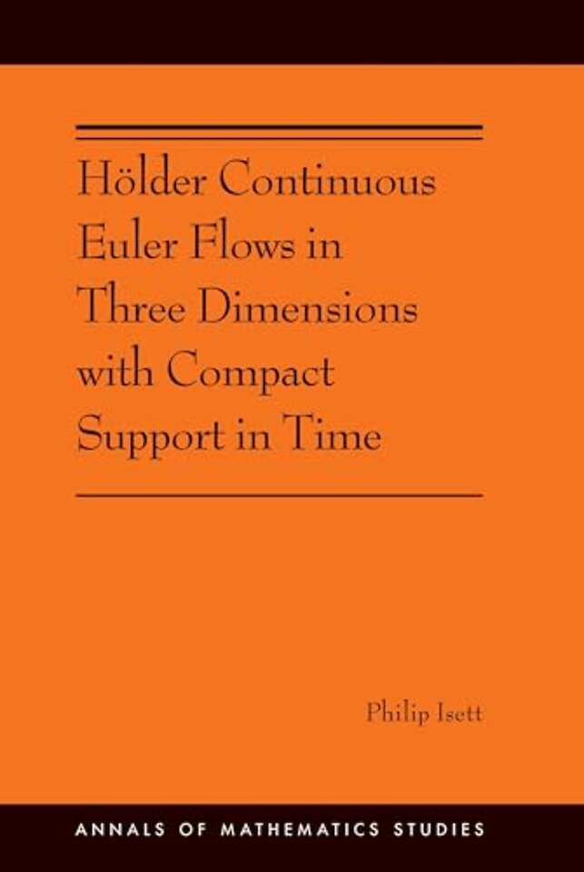 Hölder Continuous Euler Flows in Three Dimensions with Compact Support in Time