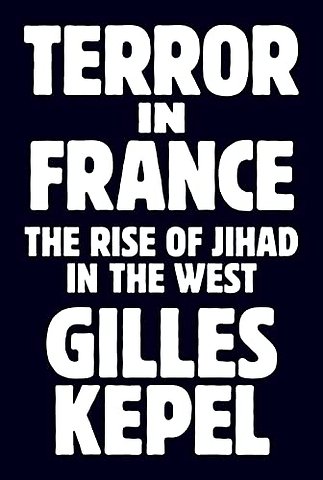 Terror in France – The Rise of Jihad in the West