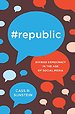 #Republic – Divided Democracy in the Age of Social Media