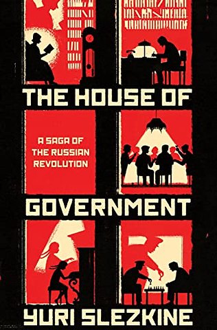 The House of Government – A Saga of the Russian Revolution