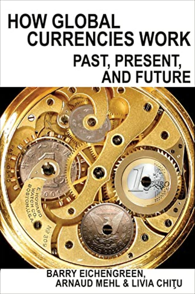 How Global Currencies Work – Past, Present, and Future