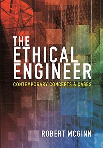 Ethical Engineer – Contemporary Concepts and Cases