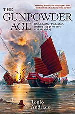 The Gunpowder Age – China, Military Innovation, and the Rise of the West in World History