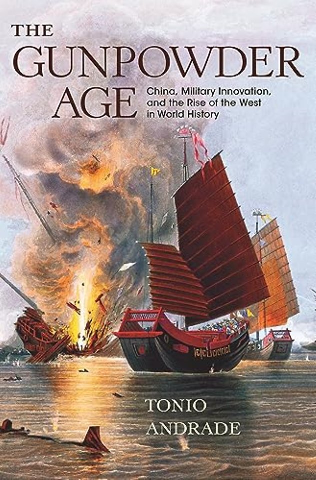 The Gunpowder Age – China, Military Innovation, and the Rise of the West in World History