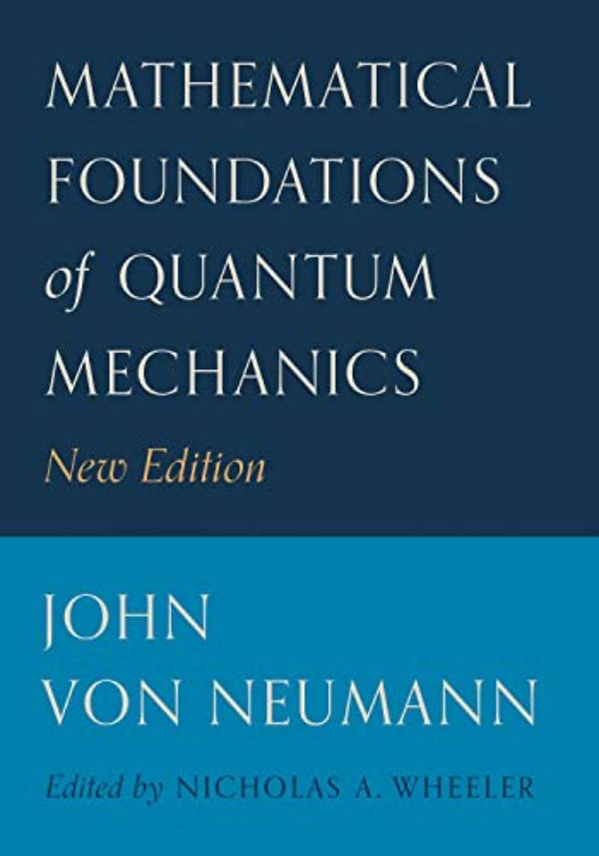 Mathematical Foundations of Quantum Mechanics – New Edition