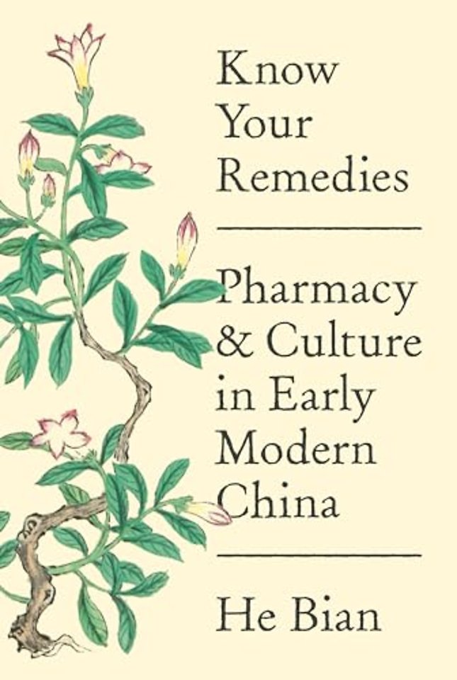 Know Your Remedies – Pharmacy and Culture in Early Modern China