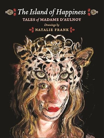 Island of Happiness – Tales of Madame d`Aulnoy