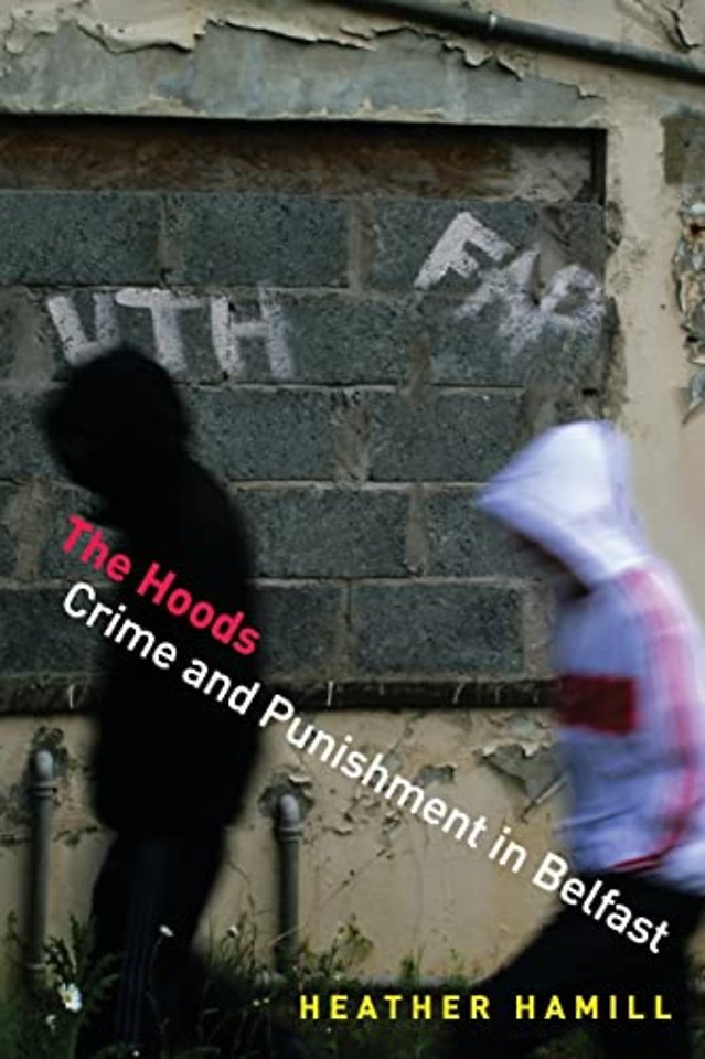 The Hoods – Crime and Punishment in Belfast
