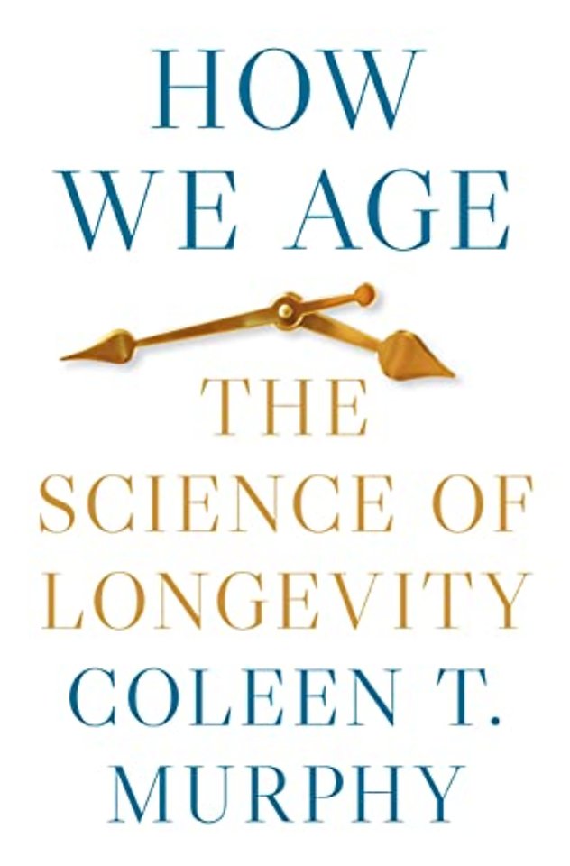 How We Age – The Science of Longevity