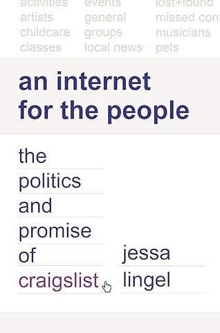 Internet for the People – The Politics and Promise of craigslist