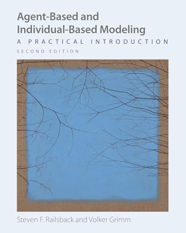 Agent–Based and Individual–Based Modeling – A Practical Introduction, Second Edition