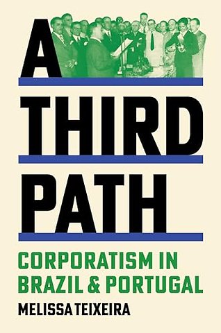 Third Path – Corporatism in Brazil and Portugal