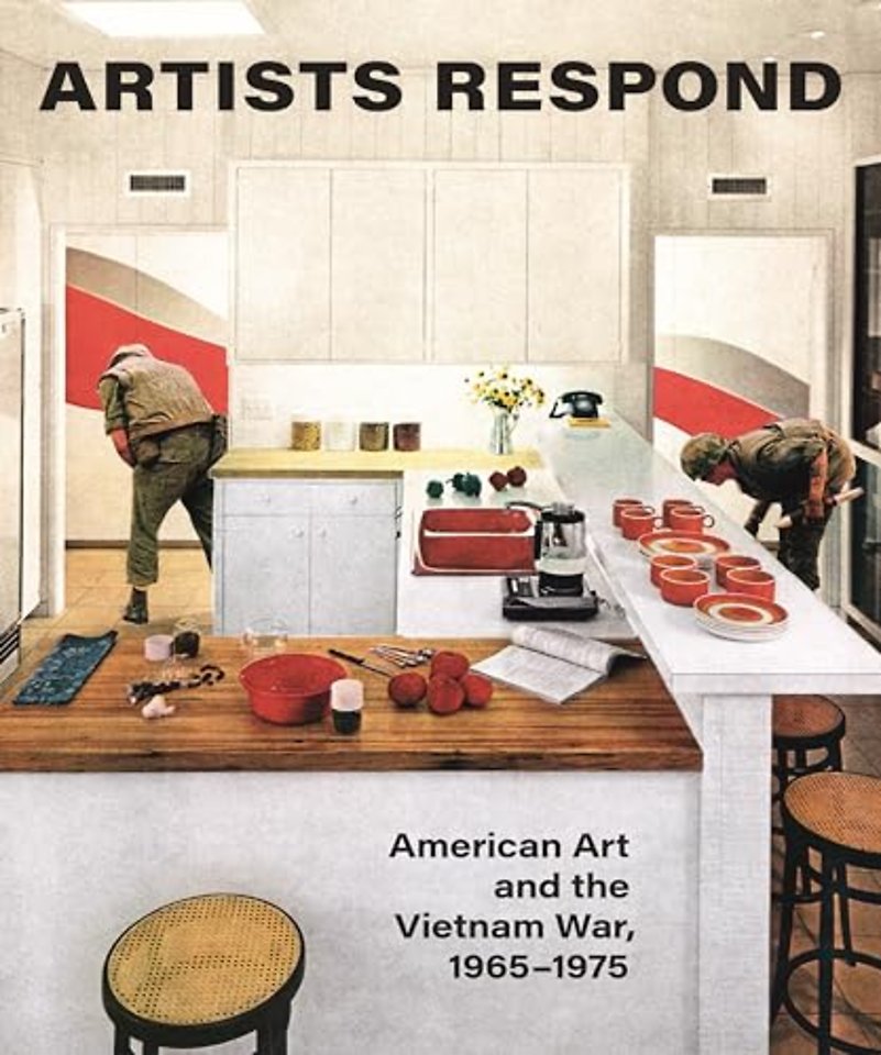 Artists Respond – American Art and the Vietnam War, 1965–1975