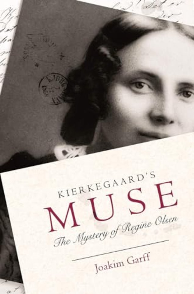 Kierkegaard`s Muse – The Mystery of Regine Olsen