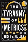 The Tyranny of Metrics