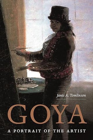 Goya – A Portrait of the Artist