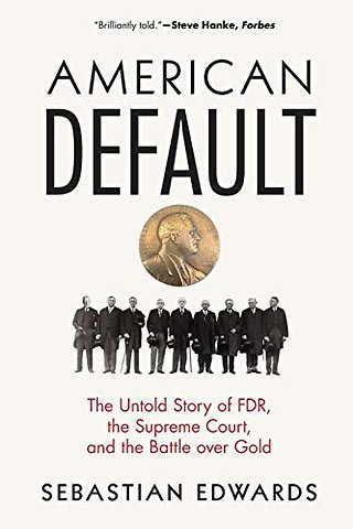 American Default – The Untold Story of FDR, the Supreme Court, and the Battle over Gold