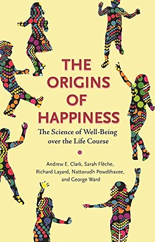Origins of Happiness – The Science of Well–Being over the Life Course