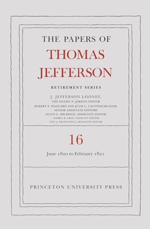 The Papers of Thomas Jefferson: Retirement Series, Volume 16