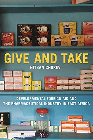 Give and Take – Developmental Foreign Aid and the Pharmaceutical Industry in East Africa
