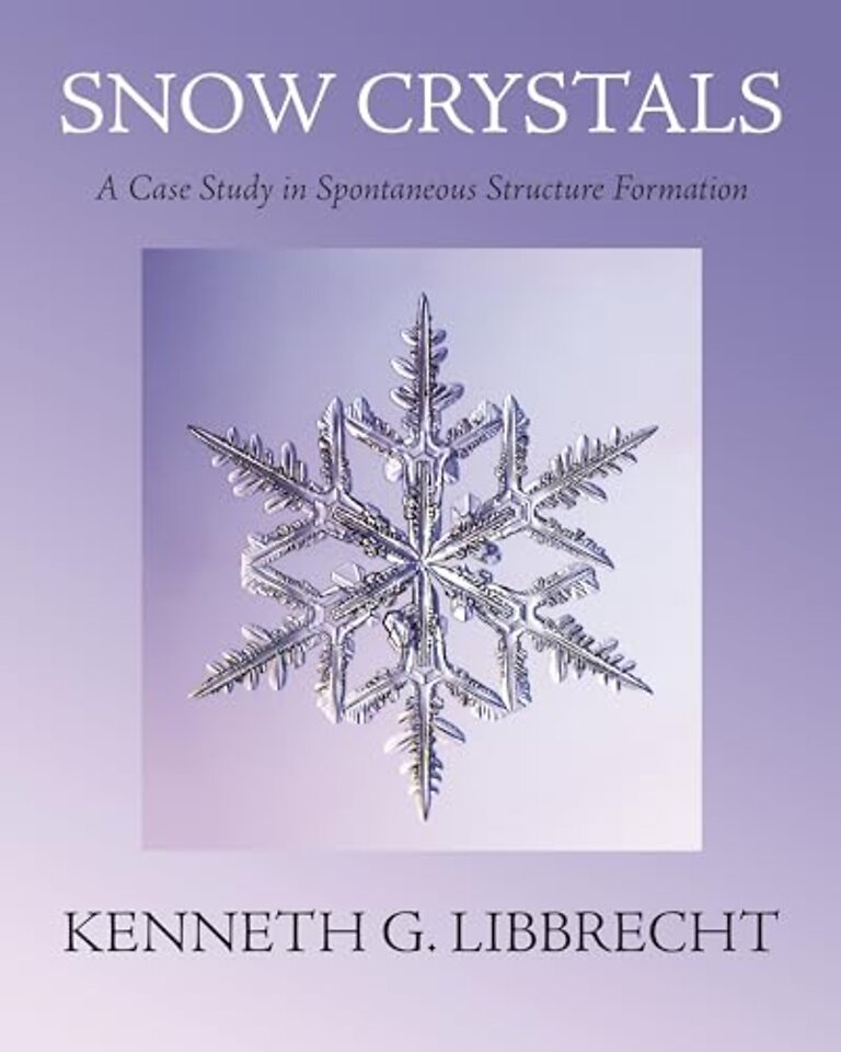 Snow Crystals – A Case Study in Spontaneous Structure Formation