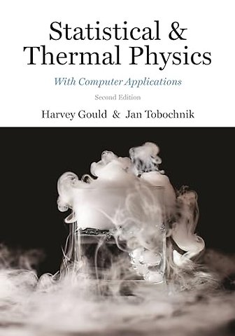 Statistical and Thermal Physics – With Computer Applications, Second Edition