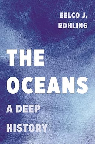 Oceans – A Deep History