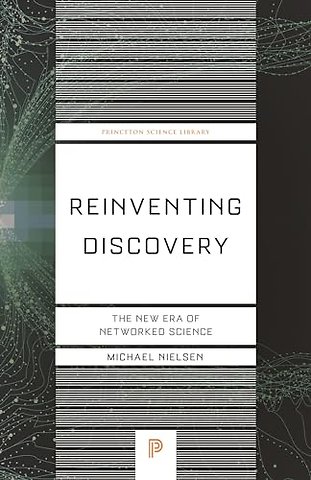 Reinventing Discovery – The New Era of Networked Science
