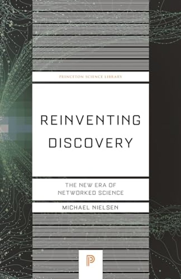 Reinventing Discovery – The New Era of Networked Science