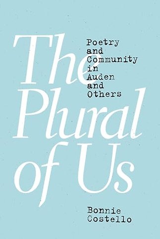 Plural of Us – Poetry and Community in Auden and Others