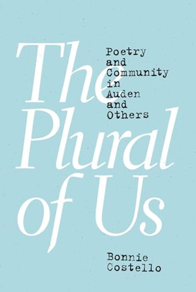 Plural of Us – Poetry and Community in Auden and Others