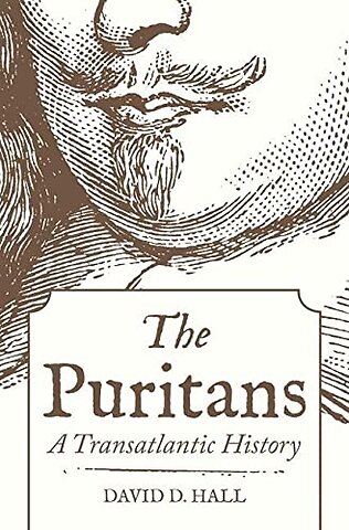 The Puritans – A Transatlantic History