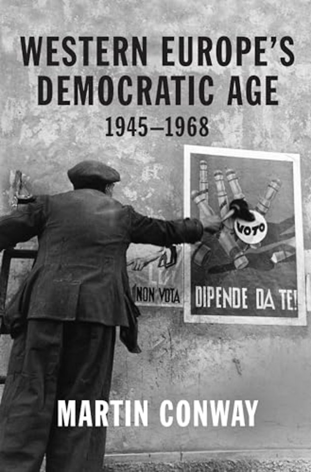 Western Europe′s Democratic Age – 1945–1968