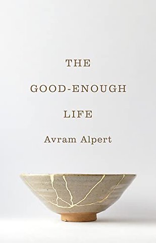 Good–Enough Life