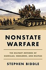 Nonstate Warfare – The Military Methods of Guerillas, Warlords, and Militias