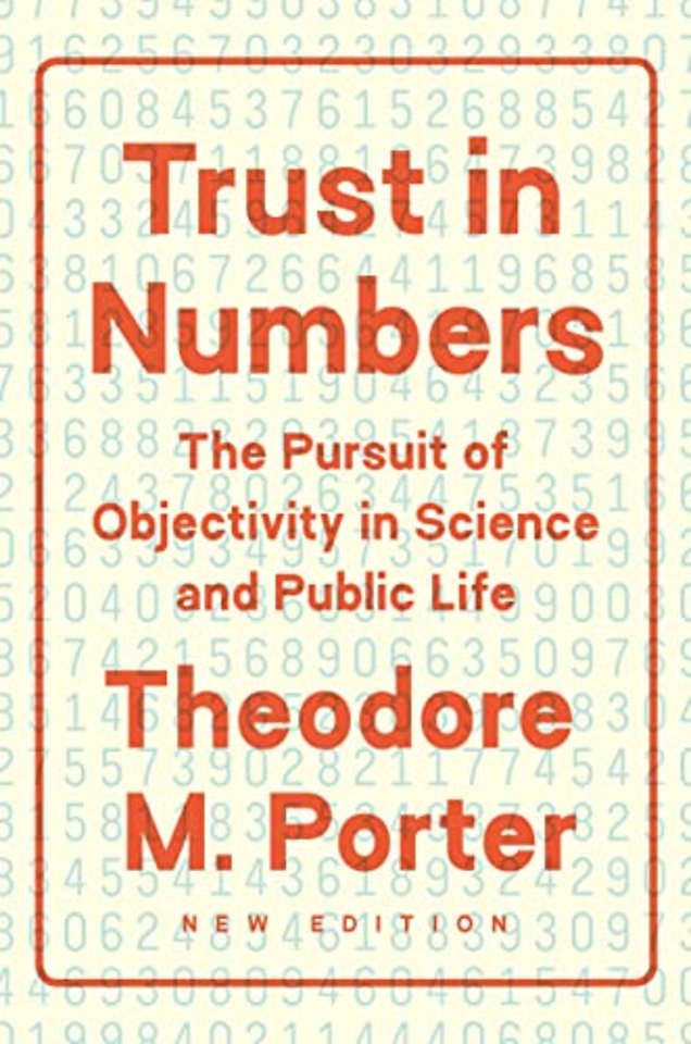 Trust in Numbers – The Pursuit of Objectivity in Science and Public Life