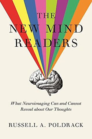 New Mind Readers – What Neuroimaging Can and Cannot Reveal about Our Thoughts