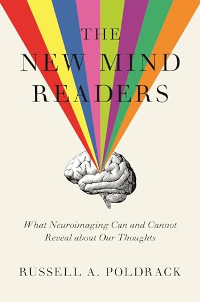 New Mind Readers – What Neuroimaging Can and Cannot Reveal about Our Thoughts