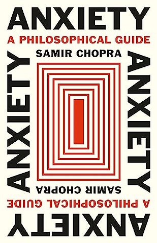 Anxiety – A Philosophical Guide