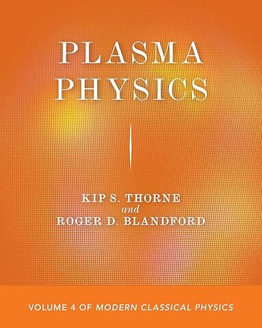 Plasma Physics – Volume 4 of Modern Classical Physics