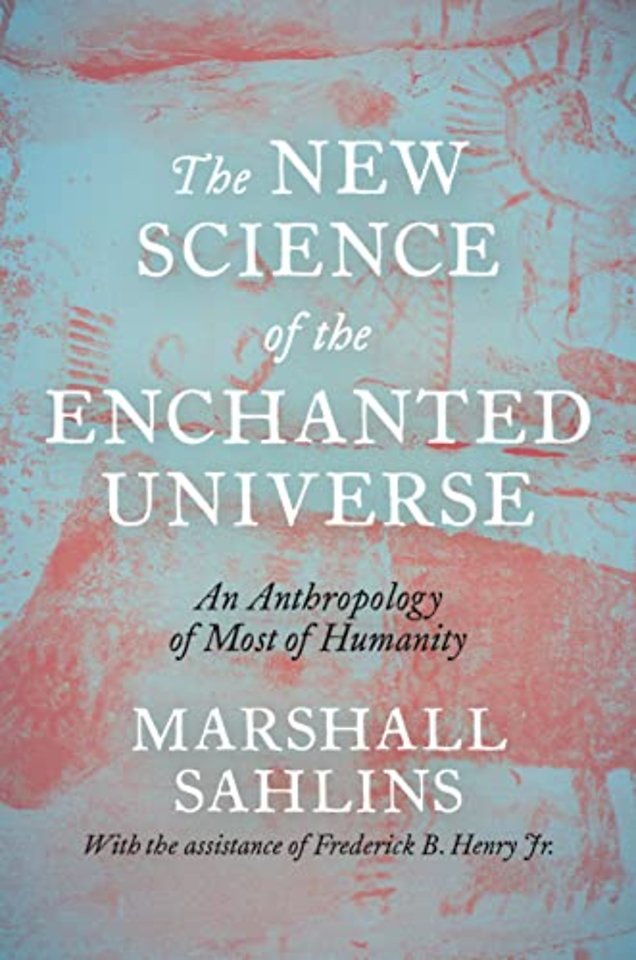 The New Science of the Enchanted Universe – An Anthropology of Most of Humanity