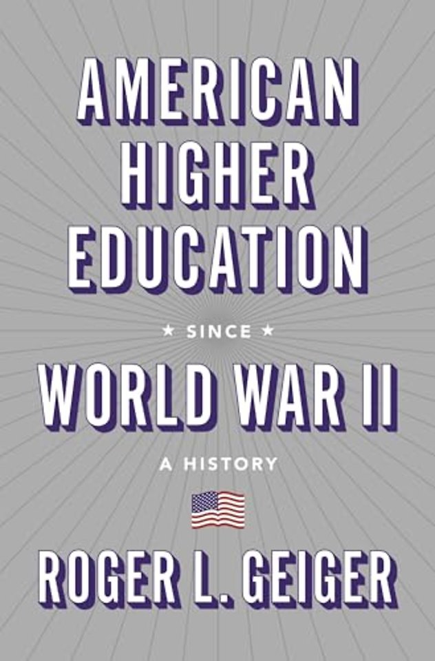 American Higher Education since World War II